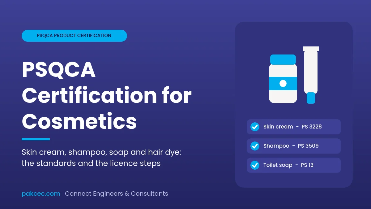 PSQCA certification for cosmetics in Pakistan: skin cream, shampoo and toilet soap standards