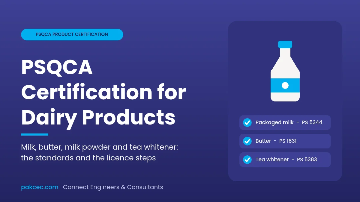 PSQCA certification for dairy products in Pakistan: packaged milk, butter and tea whitener standards